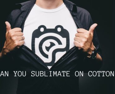 Can You Sublimate On Cotton