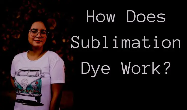 How Does Sublimation Dye Work
