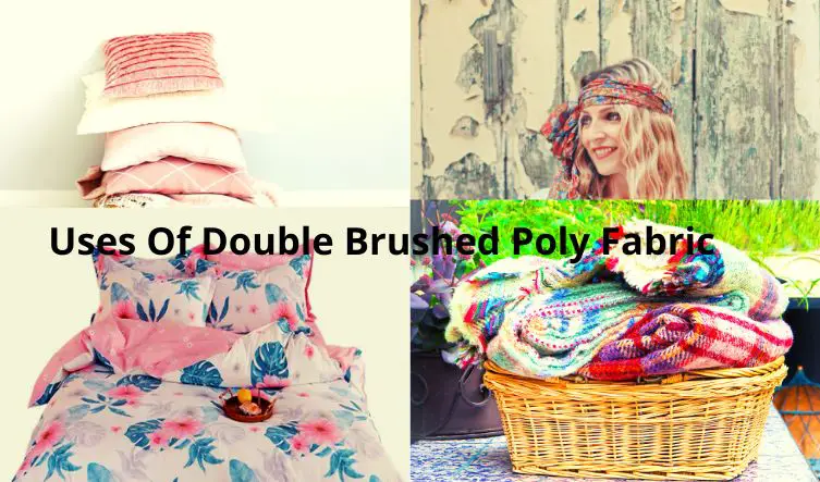 Uses Of Double Brushed Poly Fabric