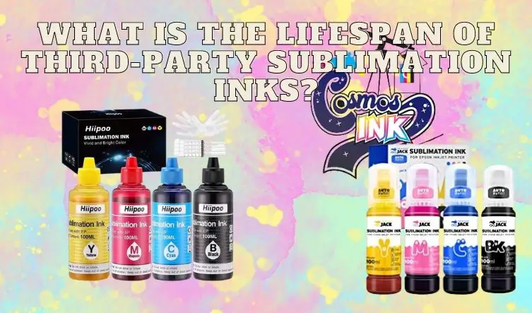 What is the lifespan of third-party sublimation inks