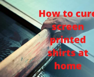 how to cure screen printed shirts at home